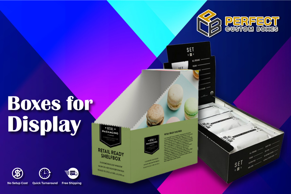 Boxes for Display and their Crucial Role in Showcasing the Products